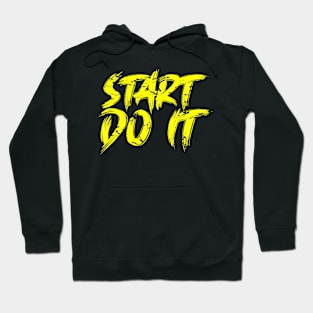 start do it Hoodie